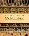 Muslims and Others in Sacred Space (Religion, Culture, and History)