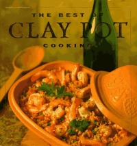 The Best of Clay Pot Cooking The Best of Clay Pot Cooking