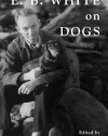 E. B. White on Dogs