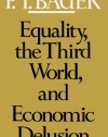 Equality, the Third World, and Economic Delusion