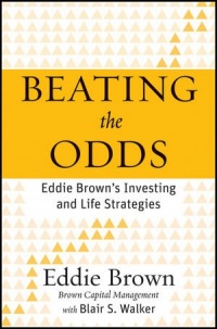 Beating the Odds: Eddie Brown's Investing and Life Strategies Beating the Odds: Eddie Brown's Investing and Life Strategies