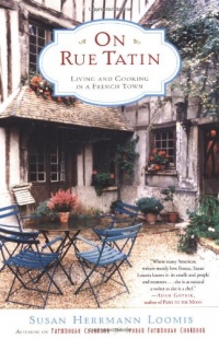 On Rue Tatin: Living and Cooking in a French Town On Rue Tatin: Living and Cooking in a French Town