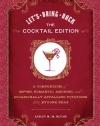 Let's Bring Back: The Cocktail Edition: A Compendium of Impish, Romantic, Amusing, and Occasionally Appalling Potations from Bygone Eras