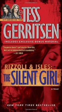 The Silent Girl: A Rizzoli & Isles Novel (with bonus short story Freaks): A Novel The Silent Girl: A Rizzoli & Isles Novel (with bonus short story Freaks): A Novel