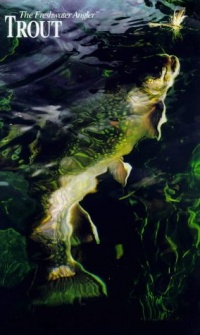 Trout (The Freshwater Angler) Trout (The Freshwater Angler)
