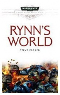 Rynn's World (Warhammer 40,000 Novels: Space Marine Battles) Rynn's World (Warhammer 40,000 Novels: Space Marine Battles)