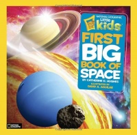 National Geographic Little Kids First Big Book of Space (First Big Books) National Geographic Little Kids First Big Book of Space (First Big Books)