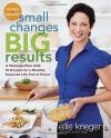 Small Changes, Big Results, Revised and Updated: A Wellness Plan with 65 Recipes for a Healthy, Balanced Life Full of Flavor