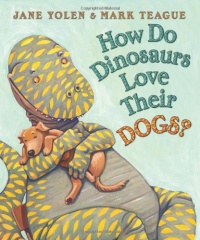How Do Dinosaurs Love Their Dogs? How Do Dinosaurs Love Their Dogs?
