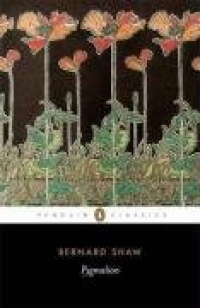Pygmalion (Penguin Classics) Pygmalion (Penguin Classics)