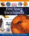 First Space Encyclopedia (DK First Reference)