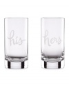 A perfect pair, kate spade new york's Two of a Kind highball glasses are elegantly etched for the happy couple with his and hers in luminous glass. Cute for newlyweds, fun for your valentine.