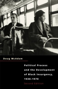 Political Process and the Development of Black Insurgency, 1930-1970, 2nd Edition Political Process and the Development of Black Insurgency, 1930-1970, 2nd Edition