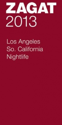 2013 Los Angeles Nightlife (ZAGAT Nightlife Guides)