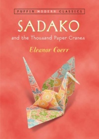 Sadako and the Thousand Paper Cranes (Puffin Modern Classics) Sadako and the Thousand Paper Cranes (Puffin Modern Classics)