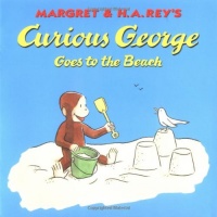Curious George Goes to the Beach Curious George Goes to the Beach