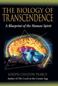 The Biology of Transcendence: A Blueprint of the Human Spirit The Biology of Transcendence: A Blueprint of the Human Spirit