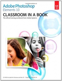 Adobe Photoshop Elements 10 Classroom in a Book Adobe Photoshop Elements 10 Classroom in a Book
