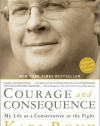 Courage and Consequence: My Life as a Conservative in the Fight