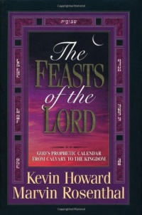 The Feasts Of The Lord God's Prophetic Calendar From Calvary To The Kingdom The Feasts Of The Lord God's Prophetic Calendar From Calvary To The Kingdom
