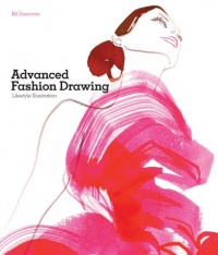Advanced Fashion Drawing: Lifestyle Illustration Advanced Fashion Drawing: Lifestyle Illustration
