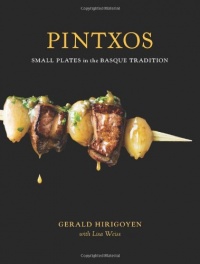 Pintxos: Small Plates in the Basque Tradition Pintxos: Small Plates in the Basque Tradition