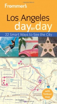 Frommer's Los Angeles Day by Day (Frommer's Day by Day - Pocket) Frommer's Los Angeles Day by Day (Frommer's Day by Day - Pocket)