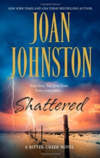 Shattered (Bitter Creek Novels) Shattered (Bitter Creek Novels)
