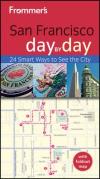 Frommer's San Francisco Day by Day (Frommer's Day by Day - Pocket) Frommer's San Francisco Day by Day (Frommer's Day by Day - Pocket)