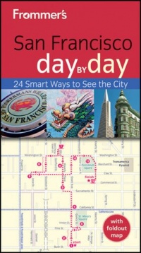 Frommer's San Francisco Day by Day (Frommer's Day by Day - Pocket)