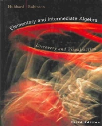 Elementary and Intermediate Algebra: Discovery and Visualization Elementary and Intermediate Algebra: Discovery and Visualization