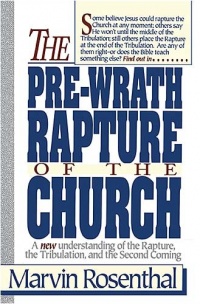 Prewrath Rapture of the Church Prewrath Rapture of the Church