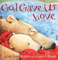 God Gave Us Love God Gave Us Love