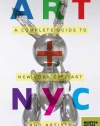 Art + NYC: A Complete Guide to New York City Art and Artists