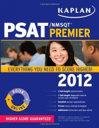 Kaplan PSAT/NMSQT 2012 Premier Kaplan PSAT/NMSQT 2012 Premier