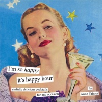 I'm So Happy It's Happy Hour: Sinfully Delicious Cocktails for Any Occasion I'm So Happy It's Happy Hour: Sinfully Delicious Cocktails for Any Occasion