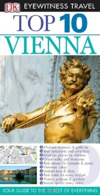 Top 10 Vienna (Eyewitness Top 10 Travel Guides) Top 10 Vienna (Eyewitness Top 10 Travel Guides)