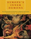 Europe's Inner Demons: The Demonization of Christians in Medieval Christendom