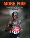 More Fire: How to Run the Kenyan Way