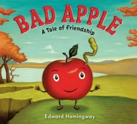 Bad Apple: A Tale of Friendship Bad Apple: A Tale of Friendship