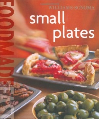 Williams-Sonoma Food Made Fast: Small Plates (Food Made Fast) Williams-Sonoma Food Made Fast: Small Plates (Food Made Fast)