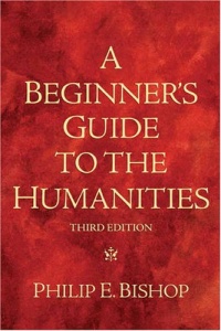 A Beginner's Guide to the Humanities (3rd Edition) A Beginner's Guide to the Humanities (3rd Edition)