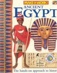 Ancient Egypt (Make It Work! History) Ancient Egypt (Make It Work! History)