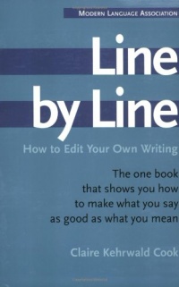 Line by Line: How to Edit Your Own Writing Line by Line: How to Edit Your Own Writing