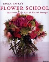 Paula Pryke's Flower School: Mastering the Art of Floral Design