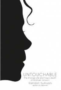 Untouchable: The Strange Life and Tragic Death of Michael Jackson