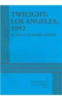 Twilight: Los Angeles, 1992 - Acting Edition Twilight: Los Angeles, 1992 - Acting Edition