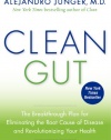 Clean Gut: The Breakthrough Plan for Eliminating the Root Cause of Disease and Revolutionizing Your Health