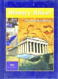 History Alive: The Ancient World History Alive: The Ancient World