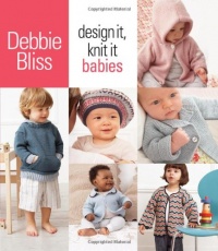 Design It, Knit It: Babies Design It, Knit It: Babies